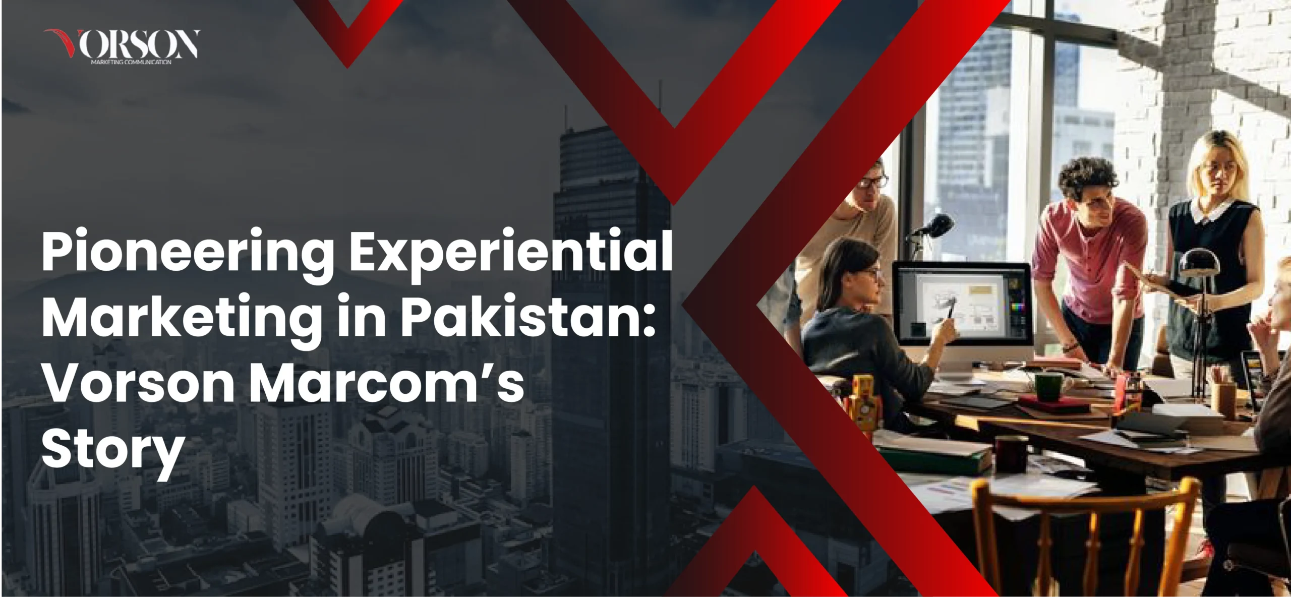 Pioneering Experiential Marketing in Pakistan: Vorson MarCom’s Story