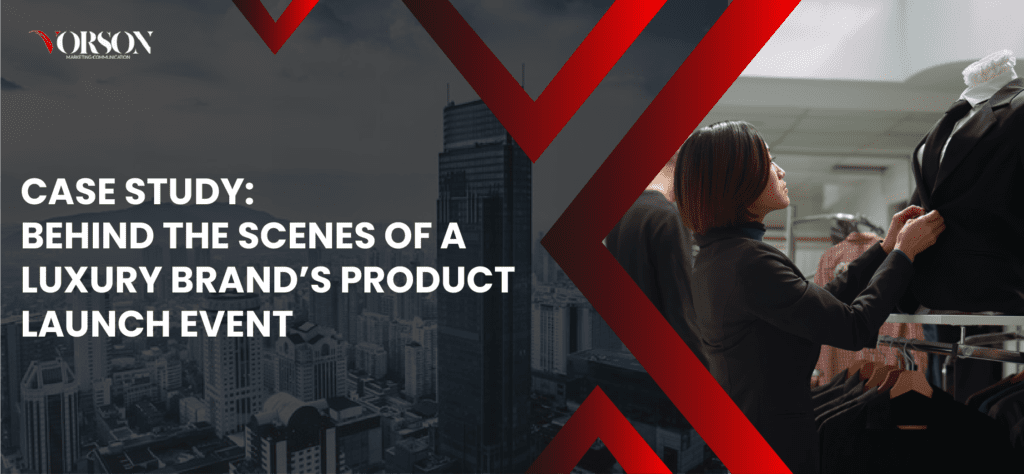 Case Study | BTS of a Luxury Brand’s Product Launch Event