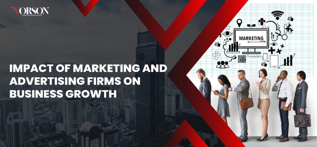 Marketing and Advertising Firms Influence Business Growth