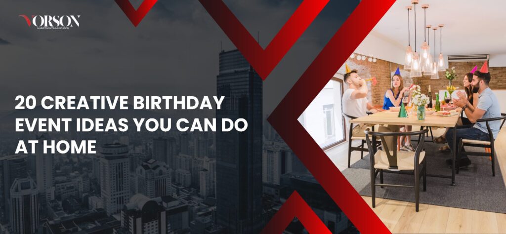 20 Creative Birthday Event Ideas to Try at Home