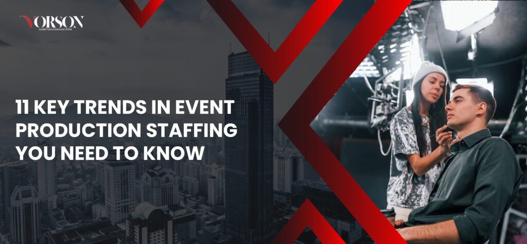 11 Key Trends in Event Production Staff for 2025