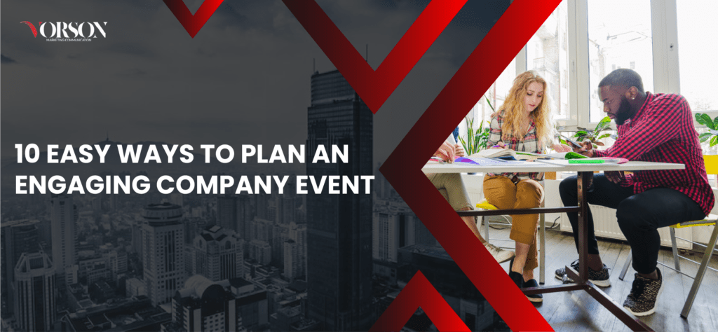 10 Easy Ways to Plan an Engaging Company Event