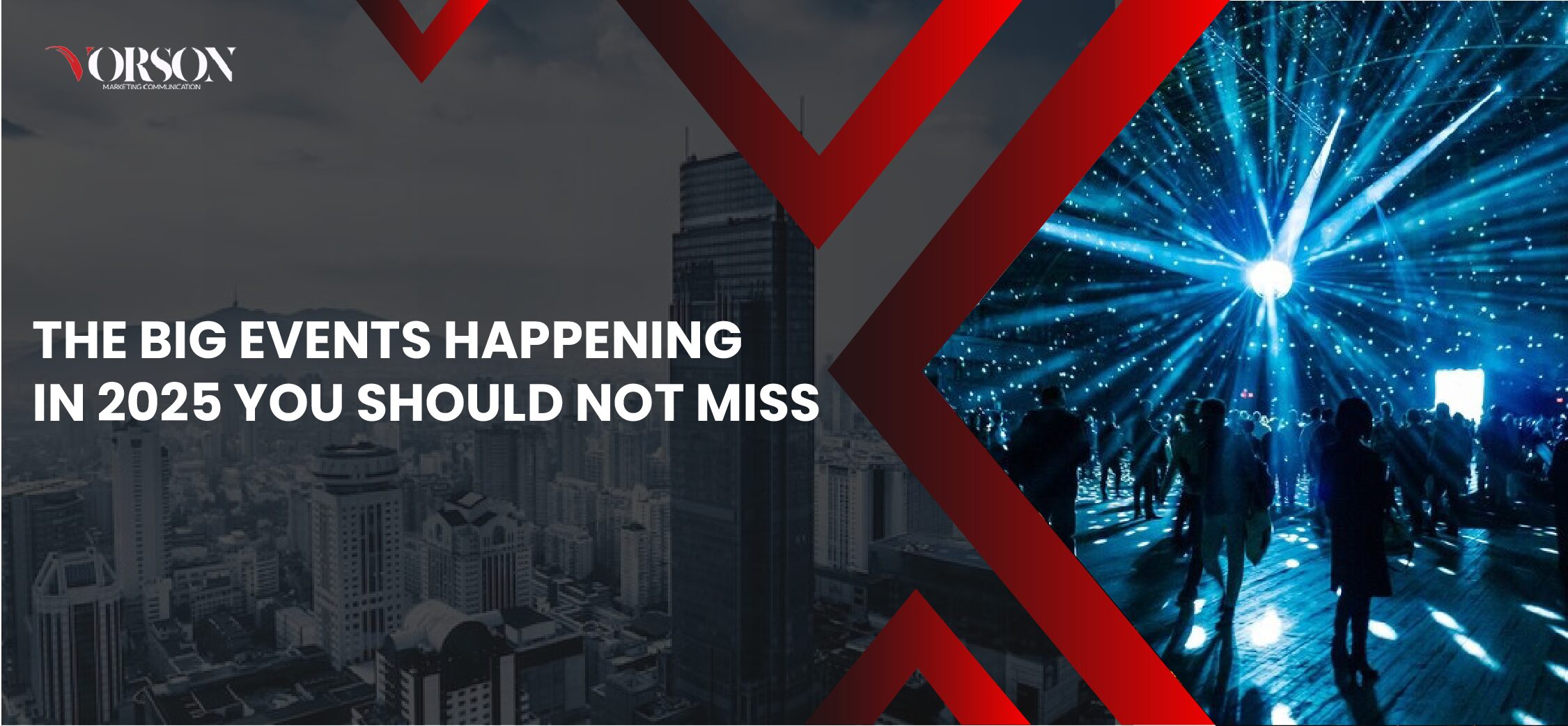 The Big Events Happening in 2025 You Should Not Miss